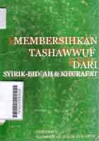 Membersihkan Tashawwuf Dari : syirik-bid'ah dan khurafat