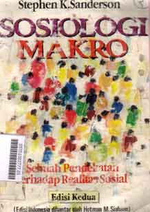 Sosiologi Makro : sebuah pendekatan terhadap realitas sosial