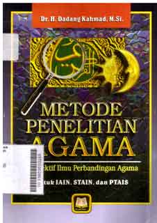Metode Penelitian Agama : perspektif ilmu perbandingan agama untuk IAIN, STAIN, dan PTAIS