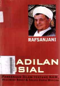 Keadilan Sosial : pandangan islam tentang HAM, hegemoni barat dan solusi dunia modern
