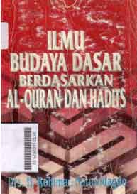 Ilmu budaya Dasar Berdasarkan Al Quran Dan Hadits