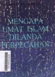Mengapa Umat Islam Dilanda Perpecahan