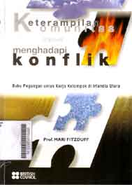 Keterampilan Komunitas Dalam Menghadapi Konflik : buku pegangan untuk kerja kelompok di Irlandia Utara