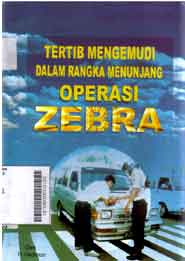 Tertib Mengemudi Dalam Rangka Menunjang Operasi Zebra