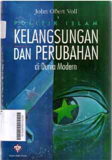 Politik Islam Kelangsungan Dan Perubahan Di Dunia Modern