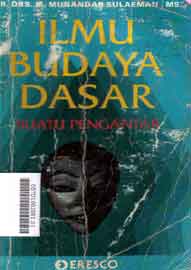 Ilmu Budaya Dasar : suatu pengantar