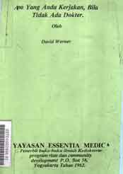 Apa yang anda kerjakan, bila tidak ada dokter