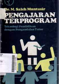 Pengajaran terprogram : teknologi pendidikan dengan pengandalan tutor