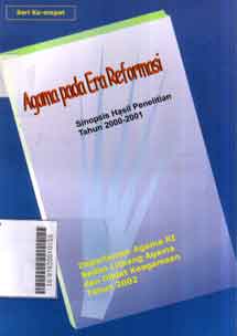 Agama Pada Era Reformasi : sinopsis hasil penelitian tahun 2000-2001
