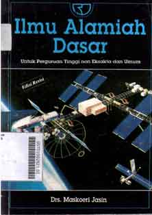 Ilmu alamiah dasar : untuk perguruan tinggi non eksakta dan umum