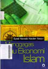 Menggagas Ilmu Ekonomi Islam