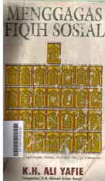 Menggagas Fiqih Sosial : dari soal lingkungan hidup, asuransi hingga ukhuwah