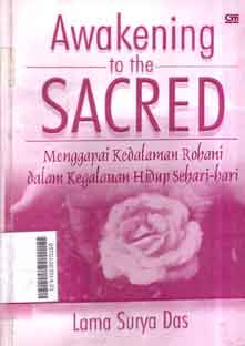 Awakening to The Sacred : Menanggapi Kedalaman Rohani Dalam Kegaulan Hidup Sehari Hari