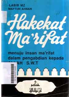 Hakekat Ma'rifat : menuju insan ma'rifat dalam pengabdian kepada Allah SWT