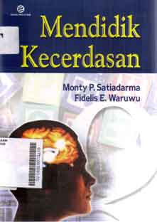 Mendidik Kecerdasan:Pedoman Bagi Orang Tua dan Guru Dalam Mendidik Anak Cerdas