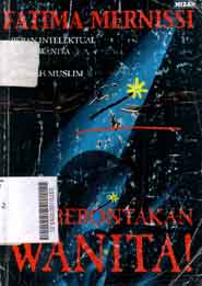 Pemberontakan Wanita : peran intelektual kaum wanita dalam sejarah muslim
