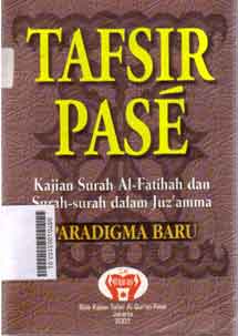 Tafsir Pase : kajian surah al fatihah dan surah-surah dalam juz amma paradigma baru