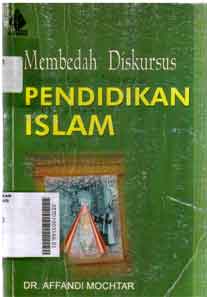 Membedah Diskursus Pendidikan Islam