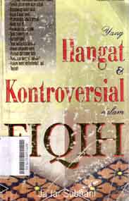 Yang Hangat Dan Kontroversial Dalam Fiqih