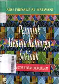 Petunjuk Menuju Keluarga Sakinah : kajian syarah uqudullijain