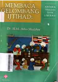 Membaca Gelombang Ijtihad : antara tradisi dan liberasi