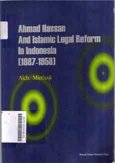 Ahmad Hassan And Islamic Legal Reform In Indonesia(1887-1958)