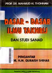 Dasar-Dasar Ilmu Takhrij : dan studi sanad