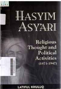 Hasyim Asy'ari : religious thought and political activities (1981-1947)