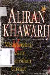 Aliran Khawarij : mengungkap akar perselisihan umat