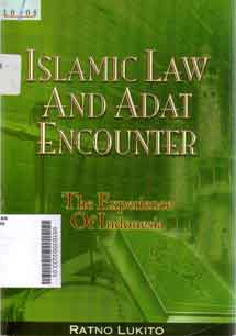 Islamic Law And Adat Encounter : the experience of Indonesia