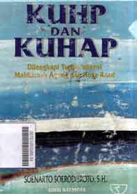 KUHP dan KUHAP : dilengkapi yurisprudensi mahkamah agung dan hoge raad