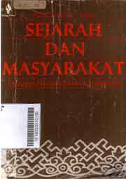 Sejarah Dan Masyarakat : lintasan historis Islam di Indonesia