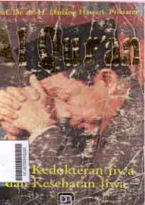 Al Quran : ilmu kedokteran jiwa dan kesehatan jiwa