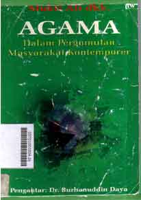 Agama : dalam pergumulan masyarakat kontemporer