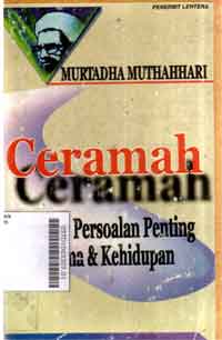Ceramah-Ceramah : seputar persoalan penting agama dan kehidupan