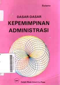 Dasar-Dasar Kepemimpinan Administrasi