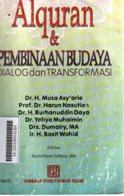 Al Quran dan Pembinaan Budaya : dialog dan transformasi