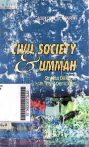 Civil Society Dan Ummah : sintesa diskursif rumah demokrasi