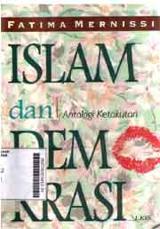 Islam Dan Demokrasi : antologi ketakutan