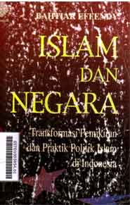 Islam dan Negara : transformasi pemikiran dan praktik politik islam di indonesia