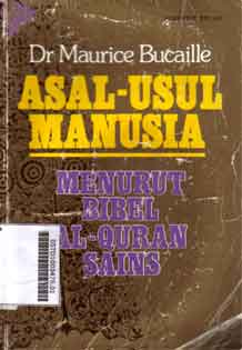 Asal Usul Manusia : menurut bibel al quran sains