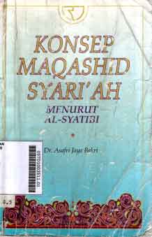 Konsep Maqashid Syariah : menurut al syatibi