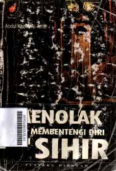 Menolak Dan Membentengi Diri Dari Sihir