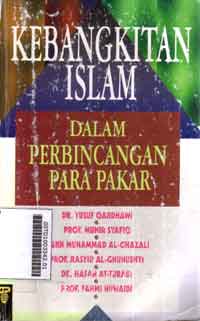 Kebangkitan Islam : dalam perbincangan para pakar