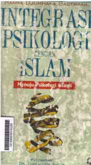 Integrasi Psikologi Dengan Islam : menuju psikologi islami