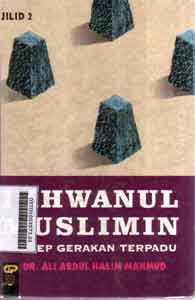 Ikhwanul Muslimin : konsep gerakan terpadu