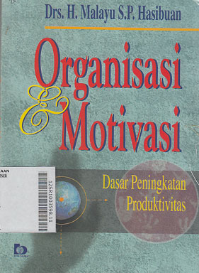 Organisasi Dan Motivasi : dasar peningkatan produktivitas