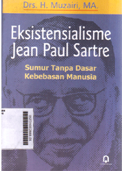 Eksistensialisme Jean Paul Sartre : sumur tanpa dasar kebebasan manusia