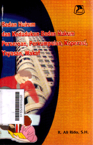 Badan Hukum Dan Kedudukan Badan Hukum Perseroan, Perkumpulan, Koperasi, Yayasan, Wakaf