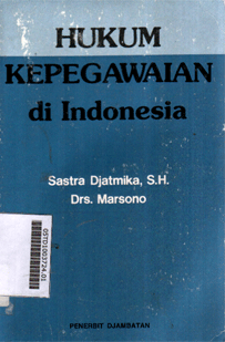 Hukum Kepegawaian : di indonesia